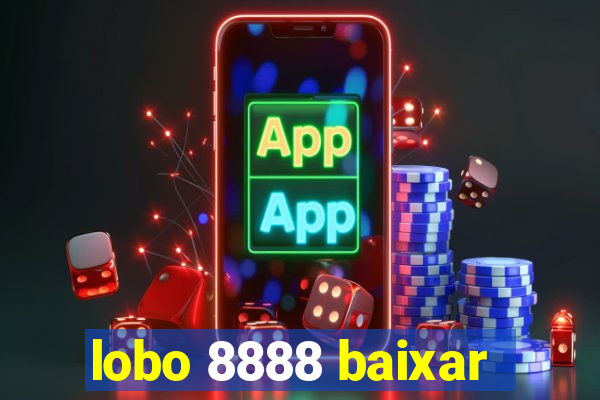 lobo 8888 baixar